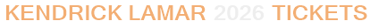 Kendrick Lamar 2026 Tickets